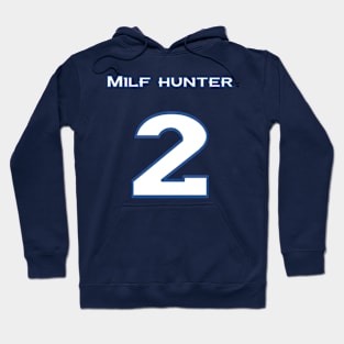 Milf Hunter of Denver Hoodie